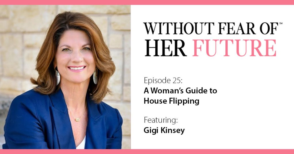 Woman's Guide to House Flipping with Gigi Kinsey