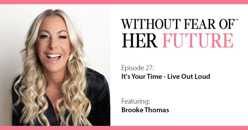 It's Your Time - Live Out Loud with Brooke Thomas