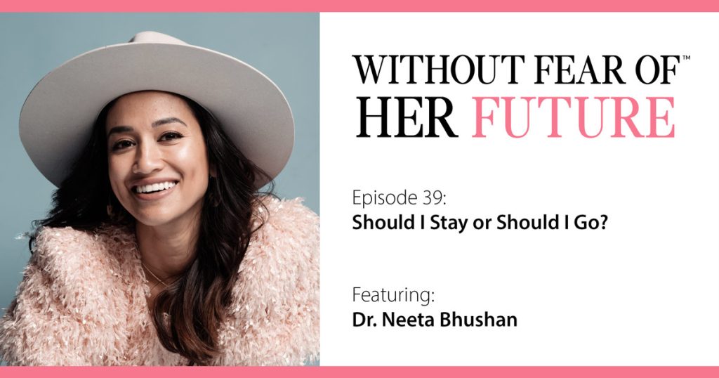 Dr. Neeta Bhushan Should I Stay or Should I Go?