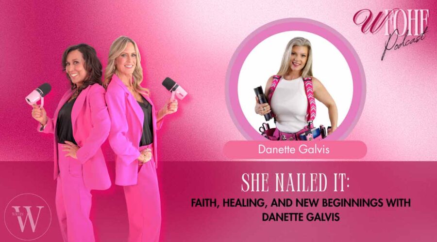 She Nailed It: Faith, Healing, and New Beginnings With Danette Galvis