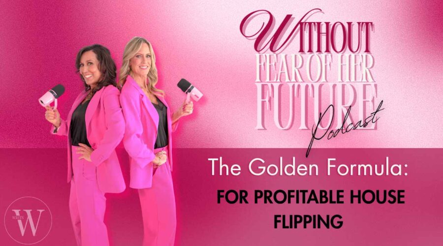 Profitable House Flipping for Women: The Golden Formula